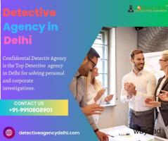 Detective agency in Delhi | Private Detective in Delhi