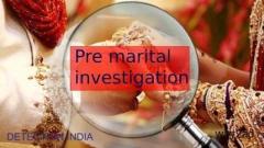 Pre Matrimonial Investigation in India