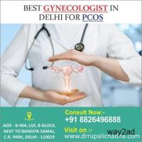 Dr. Rupali Chadha: Your Top Choice for Best Gynecologist in Delhi for PCOS 