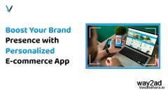 Elevate Your Brand's Online Visibility with a Custom E-Commerce App