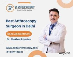 Meet Dr. Shekhar Srivastav: The Best Arthroscopic Surgeon in Delhi