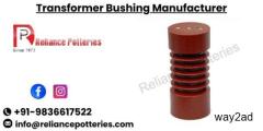 Leading Transformer Bushing Manufacturer | Reliance Potteries