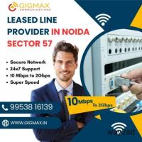 Leased Line Provider in Noida Sector 57 – Gigmax 