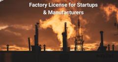 Factory License for Startups & Manufacturers